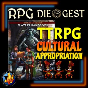 63 - Castles & Crusades (8th Printing) - Races; Cultural Appropriation in TTRPGs