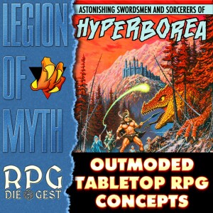 RPG Die Gest #04 | Astonishing Swordsmen & Sorcerers of Hyperborea | Outmoded RPG Concepts