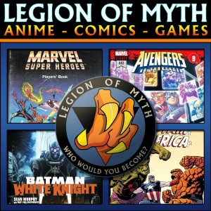 LoMWL #153 | 10 Mar 2018 | Marvel Super Heroes RPG, Avengers, Batman, Captain America