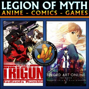Trigun: Badlands Rumble and Sword Art Online: The Movie - Ordinal Scale | 16 Feb 2019
