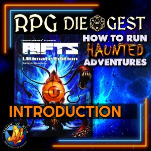 110 - RIFTS Introduction - Haunted Adventures