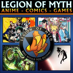 My Hero Academia, Boruto, World of Warcraft, The Expanse | LoMWL #168 | 23 Jun 2018