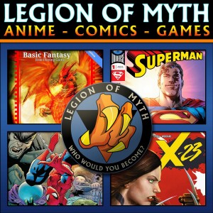 Basic Fantasy RPG, Amazing Spider-man #1, Superman #1 and X-23 #1 | LoMWL #171 | 14 Jul 2018