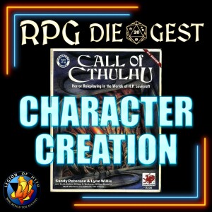 45 - Create Two Call Of Cthulhu Characters & What Is Your Favorite IP In Which To Play
