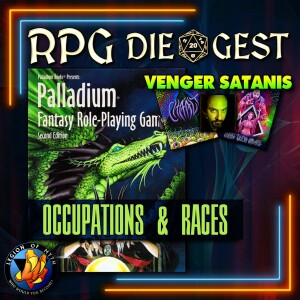 78 - PALLADIUM FANTASY RPG - O.C.Cs | VENGER SATANIS talks current events and CHAāALT
