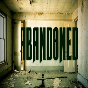 Abandoned (Pt.3)