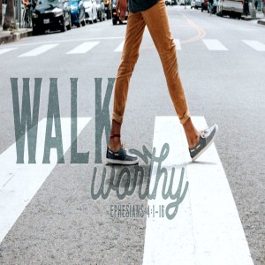 Walk Worthy