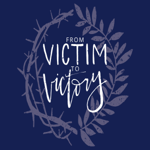 From Victim to Victory