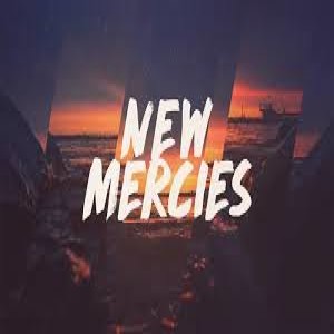 New Mercies (Pt.2)