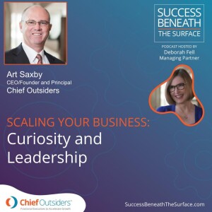 EP25: Scaling Your Business - Curiosity and Leadership