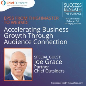 EP55: From Thighmaster to WebMD - Accelerating Business Growth Through Audience Connection.