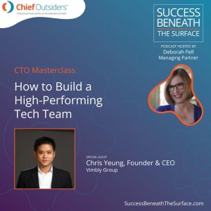 EP7: CTO Masterclass: How to Build a High-Performing Tech Team