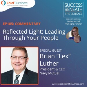 EP105: Reflected Light: Leading Through Your People
