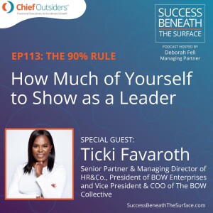 EP113: The 90% Rule - How Much of Yourself to Show as a Leader
