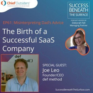EP61: Misinterpreting Dad's Advice: The Birth of a Successful SAAS Company