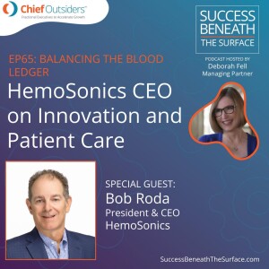 EP65: Balancing the Blood Ledger - HemoSonics CEO on Innovation and Patient Care