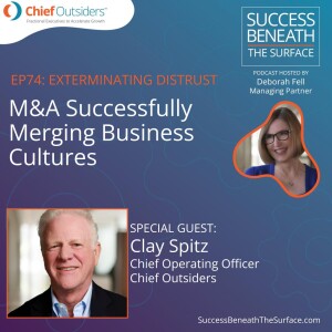 EP74 Exterminating Distrust: M&A Successfully Merging Business Cultures