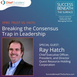 EP85: Breaking the Consensus Trap in Leadership