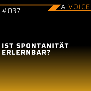 EP 037 - 🔴 LIVE: Spirit-Talk - Ist Spontanität erlernbar?