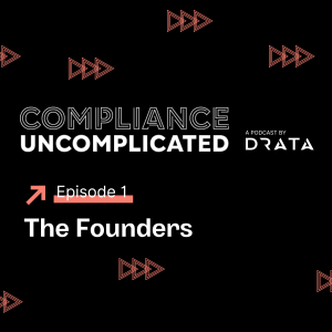 Compliance Uncomplicated: The Founders
