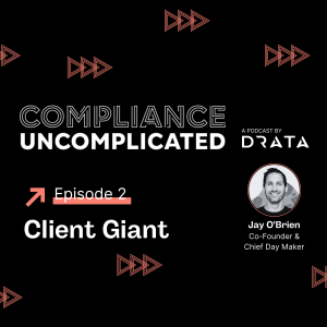 Compliance Uncomplicated: Client Giant