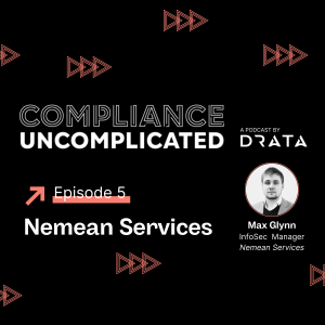 Compliance Uncomplicated with Nemean Services’ Max Glynn