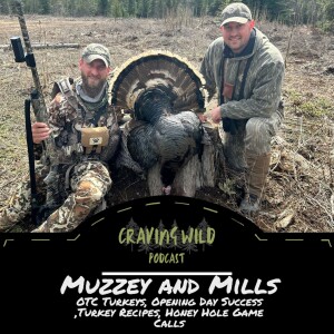 Muzzy and Mills -Traveling for OTC Turkeys