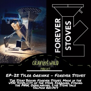 EP25 Tyler Greinke - Forever Stoves