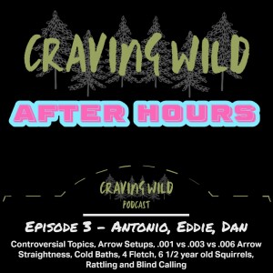 Craving Wild After Hours Ep.3