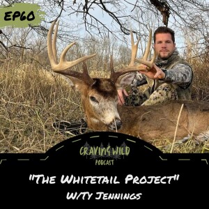 EP60 - The Whitetail Project w/Ty Jennings