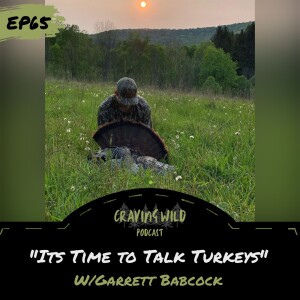 EP65 - Time to Talk Turkeys w/Garrett Babcock