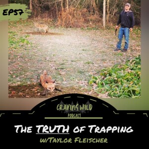 EP57 - The Truth of Trapping w/Taylor Fleischer
