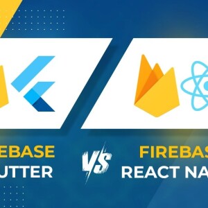 The Strength of Firebase React Native