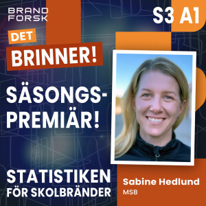 S3 A1 - Säsongspremiär! – Statistiken för skolbränder