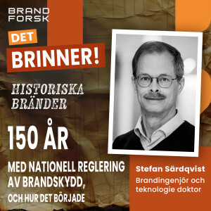 Historiska bränder - 150 år med nationell reglering av brandskydd, och hur det började