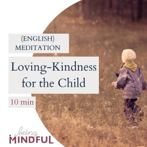 Loving-Kindness for the Child (en) - 10min