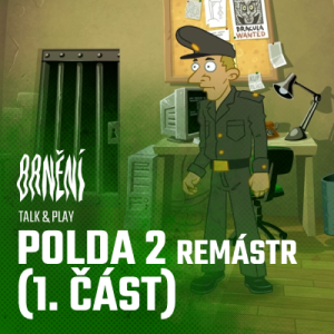 Brnění - Talk & Play - Polda 2 Remástr (1. část)