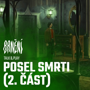 Brnění - Talk & Play - Posel smrti (2. část)