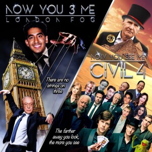 Now You See 3 & Now You See Me: Civil 4 (with Kevin Palermo)