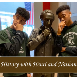 History with Henri and Nathan: Ep 3