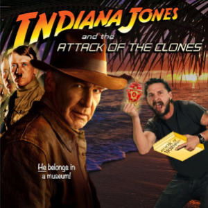 Indiana Jones and the Attack of the Clones (with Ethan Sapienza)