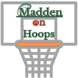 Madden on Hoops; May 29, 2024