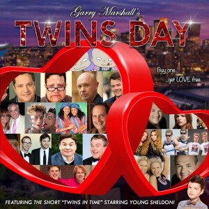 Garry Marshall’s Twins Day (with Erik Scott)