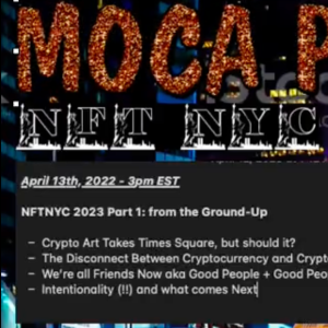 MOCA LIVE: A Very, Very NFTNYC Podcast (Part 1)