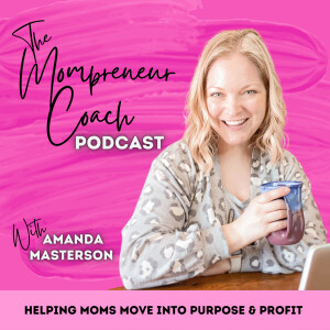 25. Why Working in the Cracks of Motherhood is Ruining your Business