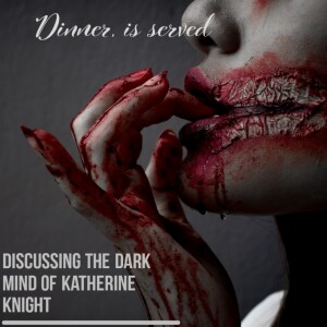 Dinner is Served, The Story of Katherine Knight - Listener Discretion is Advised