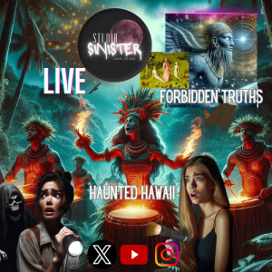 Studio Sinister LIVE: Haunted Hawaii & Forbidden Truths