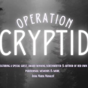 Updates on the Podcast, Info on the Property/Evidence & the upcoming Operation Cryptid!