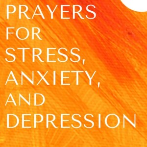 Prayer 6, Anxiety - Trust