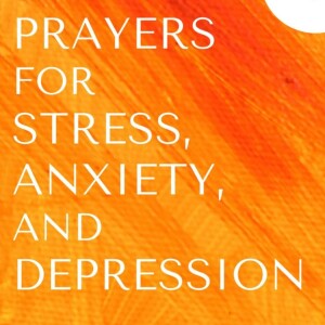 Prayer 1, Anxiety - Strength